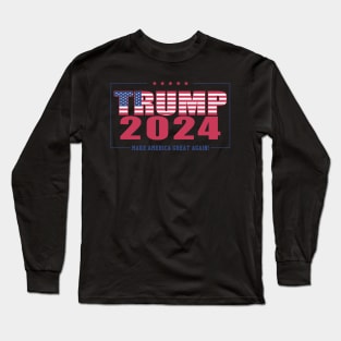 Trump 2024 Make America Great Again Long Sleeve T-Shirt